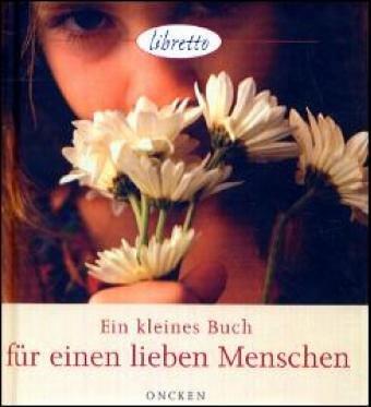 Ein kleines Buch für einen lieben Menschen