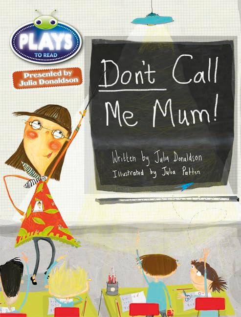 Julia Donaldson Plays Green/1B Don't Call Me Mum! (BUG CLUB)