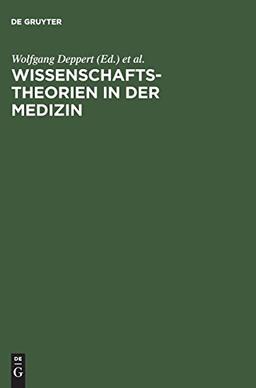 Wissenschaftstheorien in der Medizin: Ein Symposium