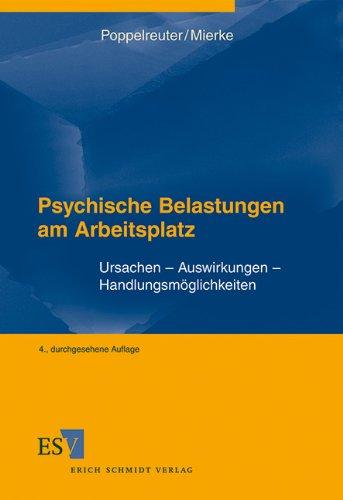 Psychische Belastungen am Arbeitsplatz: Ursachen - Auswirkungen - Handlungsmöglichkeiten