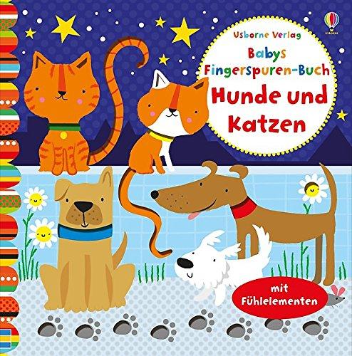 Babys Fingerspuren-Buch: Hunde und Katzen: ab 6 Monaten