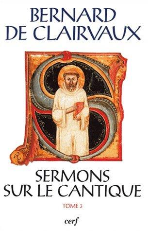 Sermons sur le Cantique. Vol. 3. Sermons 33-50 : texte latin des S. Bernardi opera par J. Leclercq, H. Rochais et Ch. H. Talbot