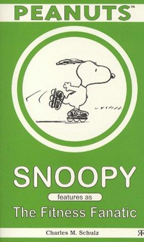 Snoopy features as The Fitness Fanatic (Peanuts pocket books)