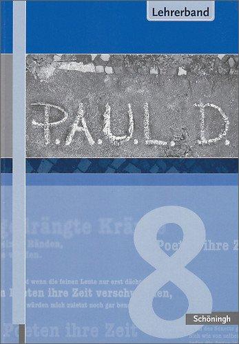 P.A.U.L.D. - Persönliches Arbeits- und Lesebuch Deutsch. Für Gymnasien: Lehrerband 8