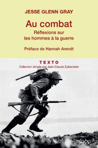 Au combat : réflexions sur les hommes à la guerre