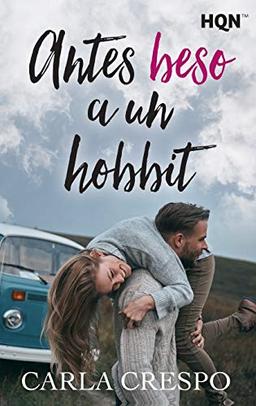 Antes beso a un hobbit (HQN, Band 168)