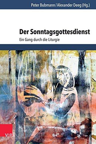 Der Sonntagsgottesdienst: Ein Gang durch die Liturgie