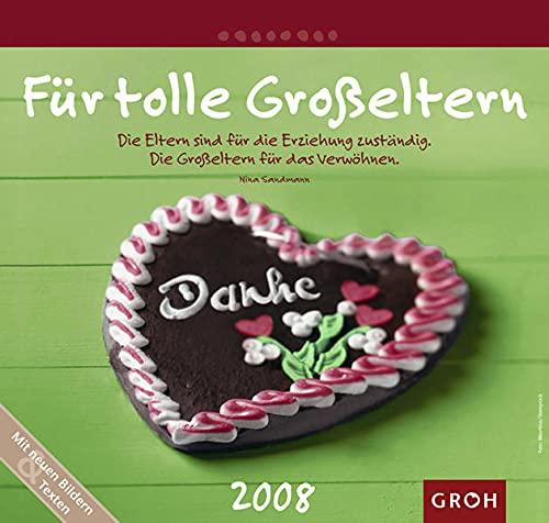 Für tolle Großeltern 2008. (Kalender)