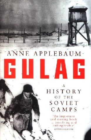 Gulag. A History of the Soviet Camps