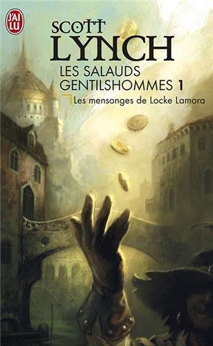 Les salauds gentilshommes. Vol. 1. Les mensonges de Locke Lamora