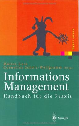 Informations Management: Handbuch für die Praxis (Xpert.press)