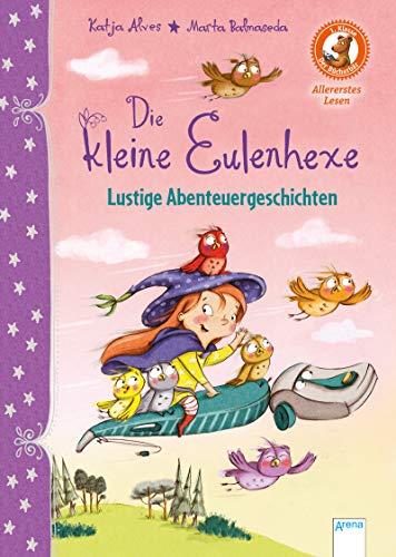 Die kleine Eulenhexe. Lustige Abenteuergeschichten: Der Bücherbär: Allererstes Lesen (Der Bücherbär. Erstleserbücher für das Lesealter Vorschule/1. Klasse)