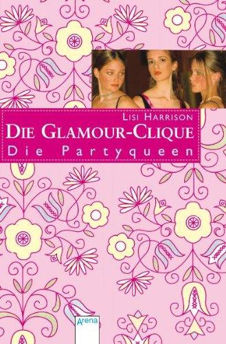 Die Glamour-Clique 02. Die Partyqueen