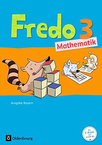 Fredo - Mathematik - Ausgabe B für Bayern: 3. Jahrgangsstufe - Schülerbuch mit Kartonbeilagen