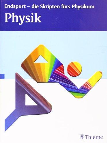 Endspurt - die Skripten fürs Physikum: Physik