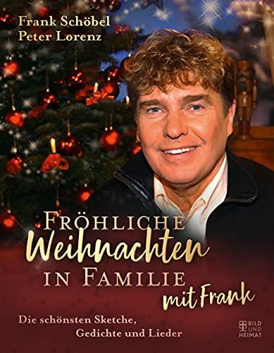 Fröhliche Weihnachten in Familie mit Frank: Die schönsten Sketche, Gedichte und Lieder