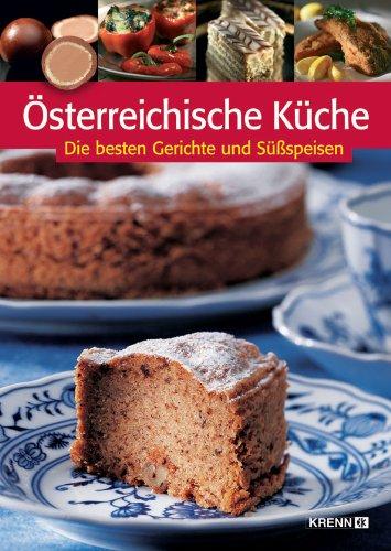 Österreichische Küche: Die besten Gerichte und Süßspeisen