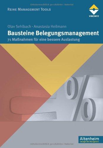 Bausteine Belegungsmanagement: 71 Maßnahmen für eine bessere Auslastung