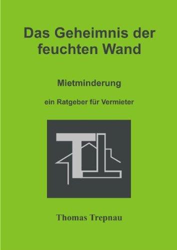 Das Geheimnis der feuchten Wand: Mietminderung