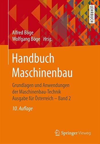 Handbuch Maschinenbau: Grundlagen und Anwendungen der Maschinenbau-Technik. Ausgabe für Österreich ‒ Band 2