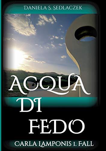 Acqua Di Fedo: Carla Lamponis 1. Fall