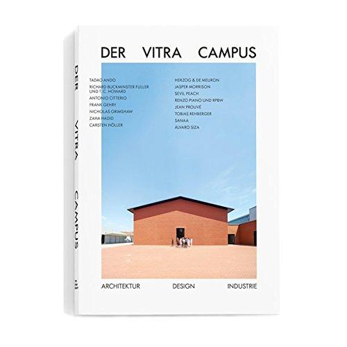 Der Vitra Campus: Architektur Design Industrie