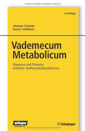 Vademecum Metabolicum: Diagnose und Therapie erblicher Stoffwechselkrankheiten