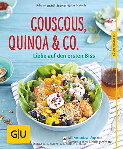 Couscous, Quinoa & Co.: Liebe auf den ersten Biss