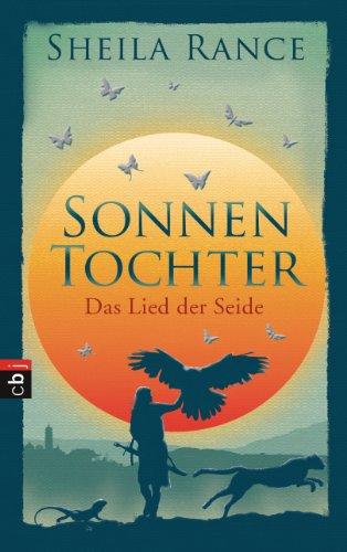 Sonnentochter - Das Lied der Seide: Band 1