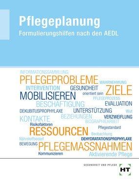 Pflegeplanung: Formulierungshilfen nach den AEDL