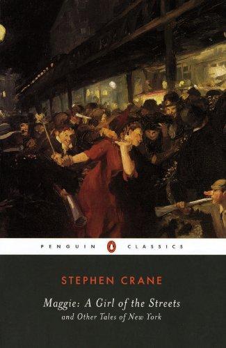 Maggie: A Girl of the Streets: and Other Tales of New York (Penguin Classics)