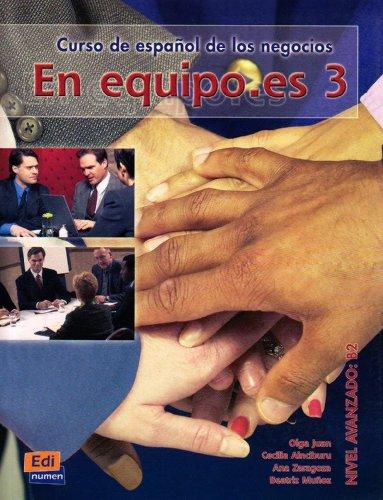 En equipo.es 3: Curso de español de los negocios - Nivel avanzado / Kursbuch mit Lektionswortschatz