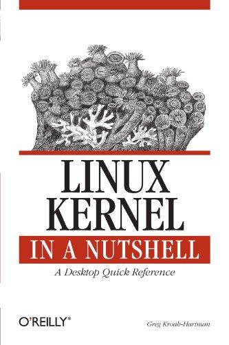 Linux Kernel in a Nutshell: Linux 2.6 Kernel in Detail (In a Nutshell (O'Reilly))