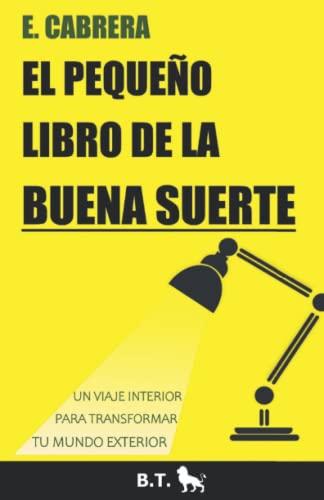 El pequeño libro de la buena suerte (Libros de Emilio Cabrera)