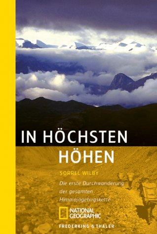 In höchsten Höhen: Die erste Durchwanderung der gesamten Himalajagebirgskette