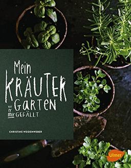 Mein Kräutergarten: Wie er mir gefällt