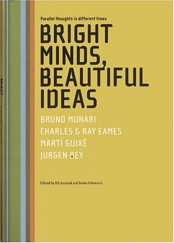 Bright Minds Beautiful Ideas: Bruno Manari, Charles and Ray Eames, Marti Guixe and Jurgen Bey