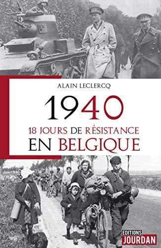 1940, 18 jours de résistance en Belgique