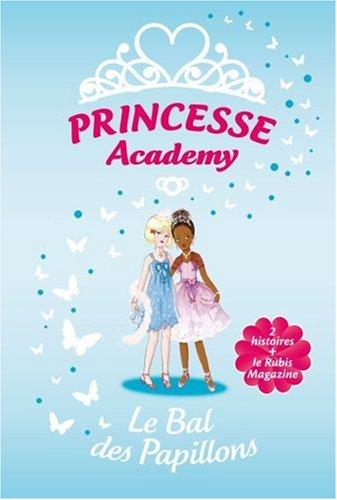 Princesse academy : le bal des papillons