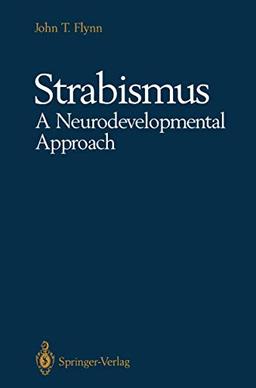 Strabismus A Neurodevelopmental Approach: Nature's Experiment