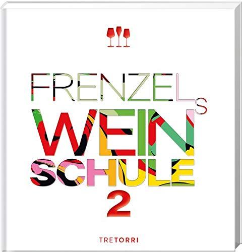 Frenzels Weinschule: Band 2