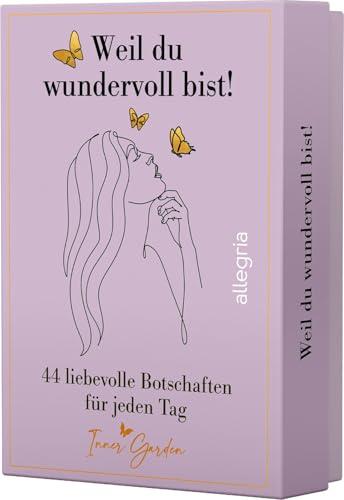 Weil du wundervoll bist!: 44 liebevolle Botschaften für jeden Tag | Affirmationen und Impulse für mehr Selbstliebe