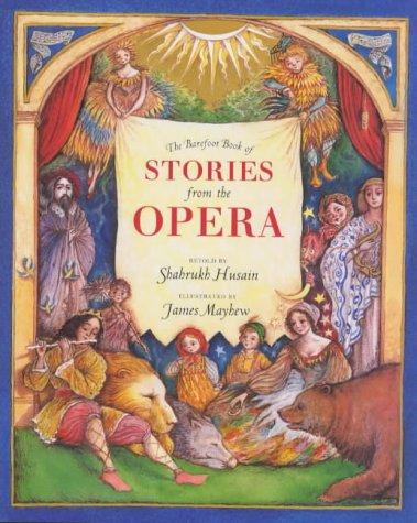 The Barefoot Book of Stories from the Opera (Barefoot Beginners)