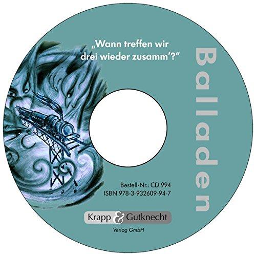 "Wann treffen wir drei wieder zusamm´?": Unterrichtsmaterialien, Texte, Hör-CD, Balladen, Doppel-CD