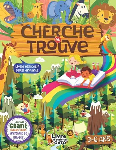 Cherche et trouve géant Animaux livre éducatif enfant 3-6 ans: Livre de jeux et d'activités ludiques filles et garçons, des jeux d'éveil améliorant la ... maternelle petite moyenne et grande section