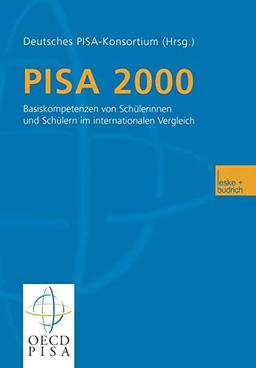 PISA 2000: Basiskompetenzen von Schülerinnen und Schülern im internationalen Vergleich