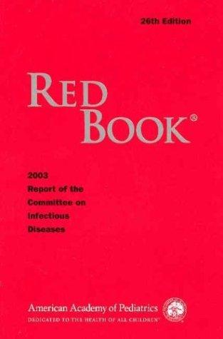 2003 Red Book Report on the Committee of Infectious Diseases: Report of the Committee on Infectious Diseases