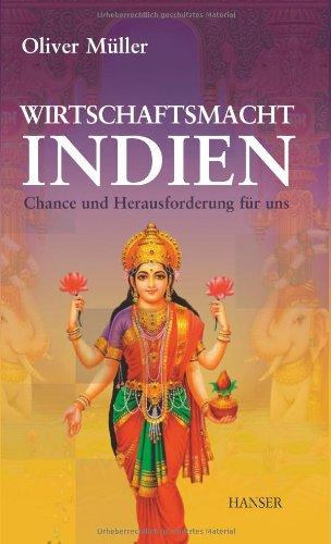 Wirtschaftsmacht Indien. Chance und Herausforderung für uns