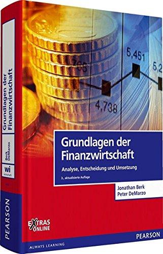 Grundlagen der Finanzwirtschaft: Analyse, Entscheidung und Umsetzung (Pearson Studium - Economic BWL)