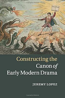 Constructing the Canon of Early Modern Drama